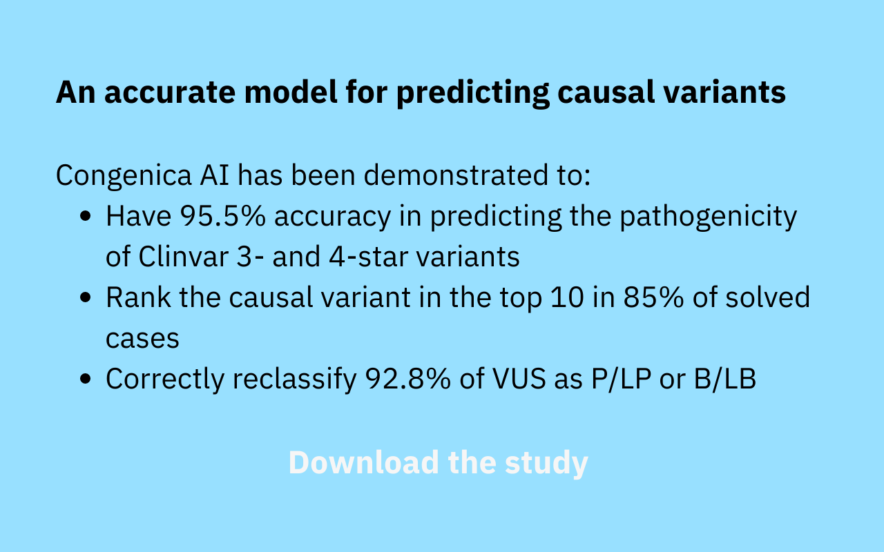 An accurate model for predicting causal variants Congenica AI has been demonstrated to Have 95.5% accuracy in predicting the pathogenicity of Clinvar 3- and 4-star variants Rank the causal variant in the to