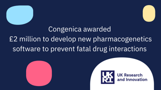 Congenica funded to reduce fatal drug interactions by mapping genes