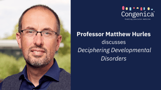 Professor Matthew Hurles discusses the Deciphering Developmental Disorders study